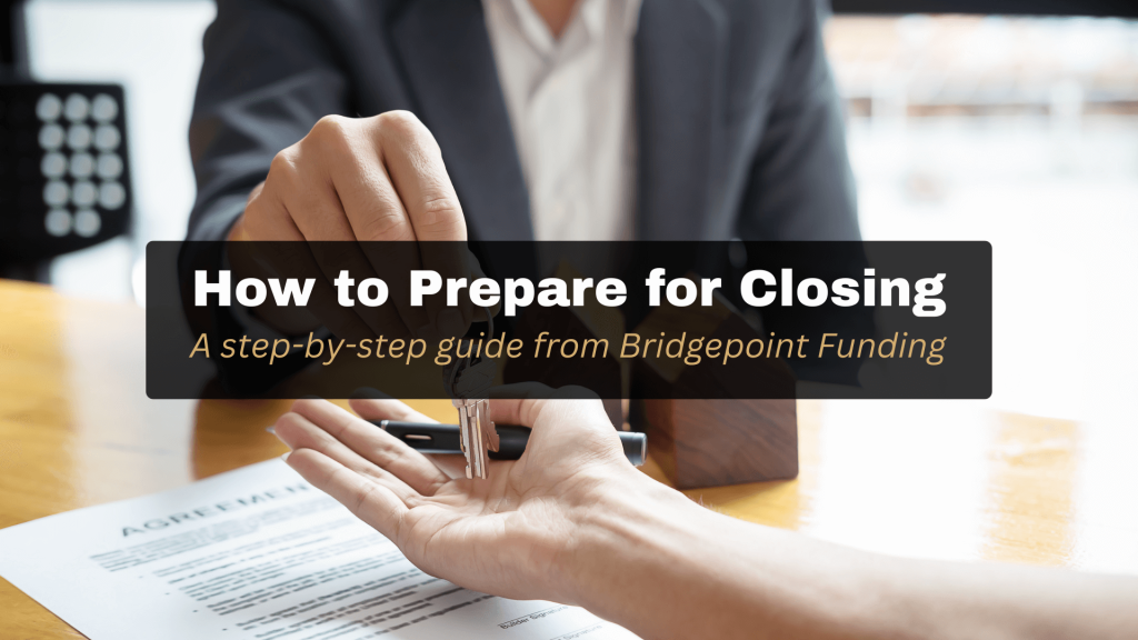 How to prepare for the closing process in California